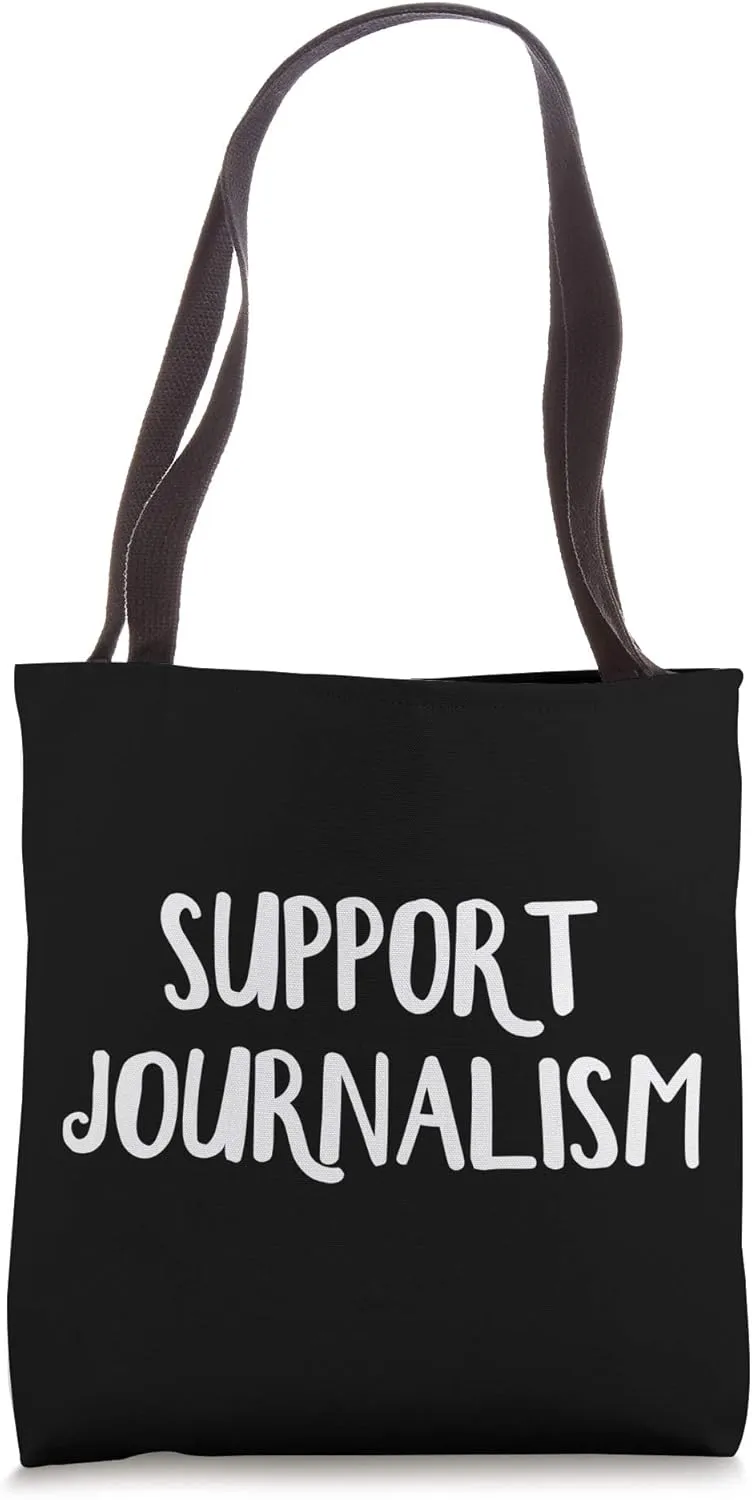 Support Journalism Tote Bag