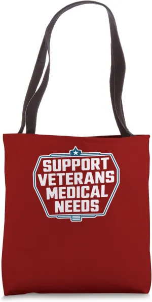 Support Veterans Medical Benefits Tote Bag