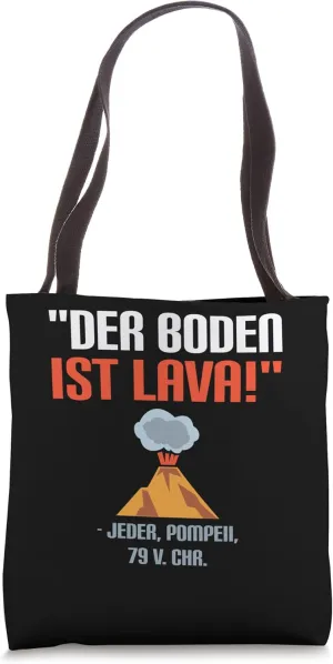 The bottom is lava Pompeii Vesuvius eruption Tote Bag