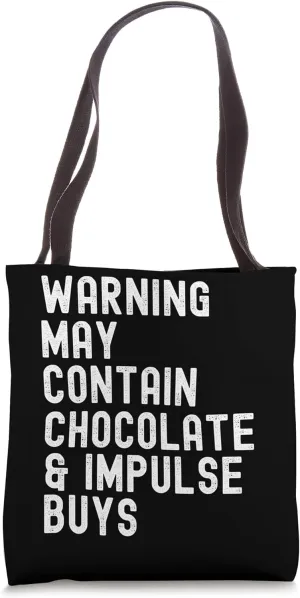 Warning May Contain Chocolate & Impulse Buys Funny Tote Bag