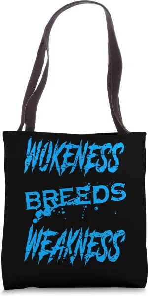 Wokeness Breeds Weakness Funny Motivational Gym Fitness Tote Bag
