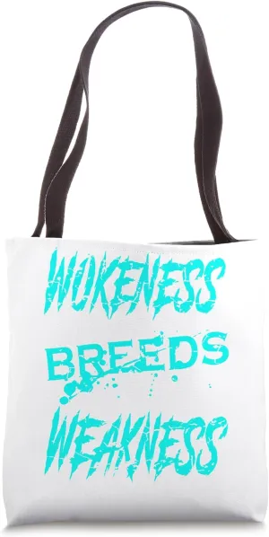 Wokeness Breeds Weakness Funny Motivational Gym Fitness Tote Bag