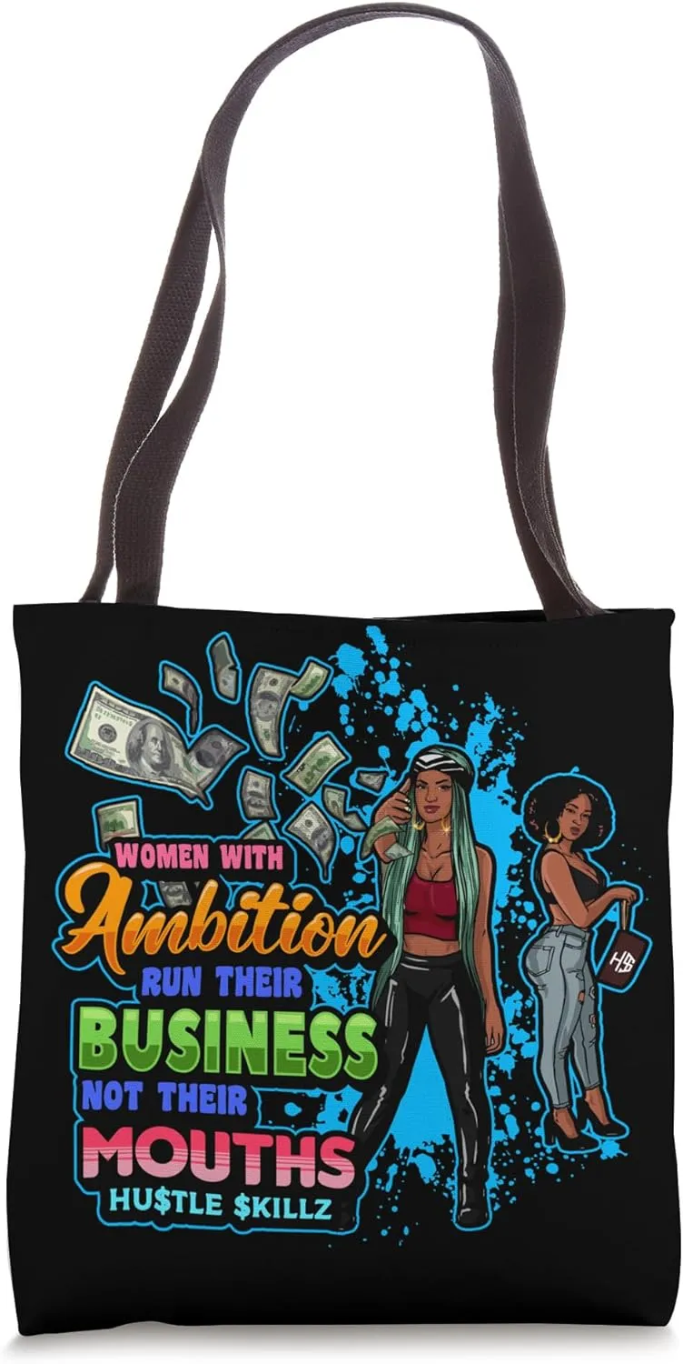 Women with ambition run their business not their mouths. Tote Bag